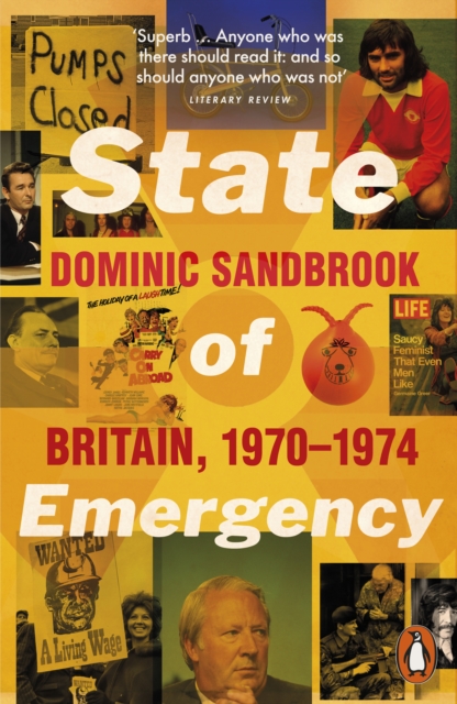 State of Emergency : The Way We Were: Britain, 1970-1974, EPUB eBook
