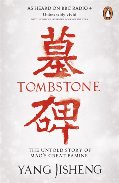 Tombstone : The Untold Story of Mao's Great Famine, Paperback / softback Book