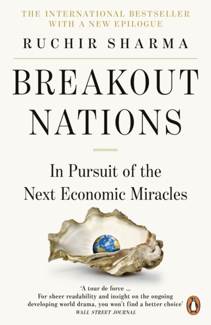 Breakout Nations : In Pursuit of the Next Economic Miracles, Paperback / softback Book