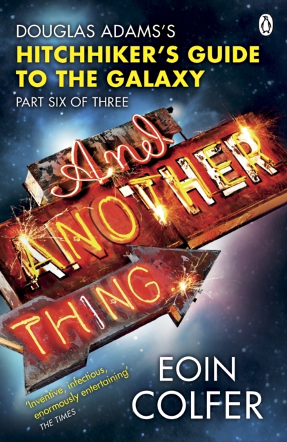 And Another Thing ... : Douglas Adams' Hitchhiker's Guide to the Galaxy. As heard on BBC Radio 4, EPUB eBook