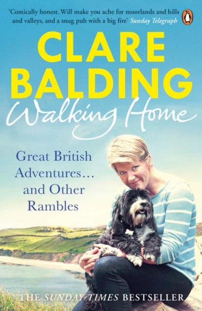 Walking Home : Great British Adventures . . . and Other Rambles, Paperback / softback Book
