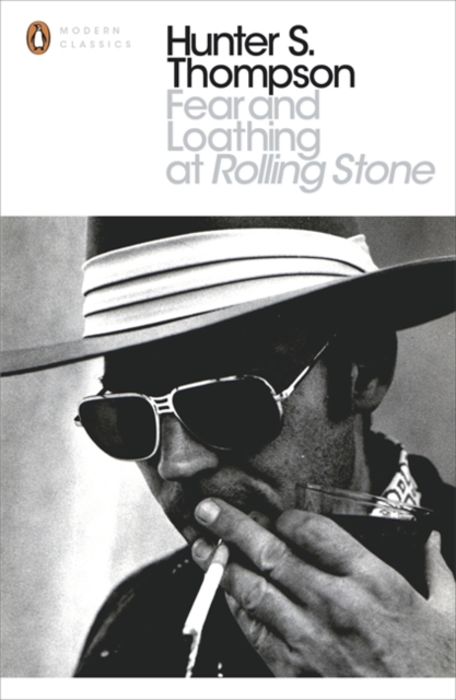 Fear and Loathing at Rolling Stone : The Essential Writing of Hunter S. Thompson, Paperback / softback Book