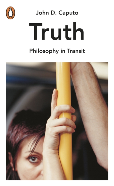 Truth : Philosophy in Transit, EPUB eBook