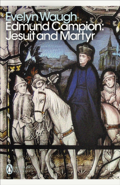 Edmund Campion: Jesuit and Martyr, EPUB eBook