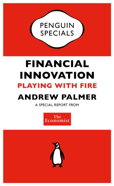 The Economist: Financial Innovation : Playing with Fire, EPUB eBook