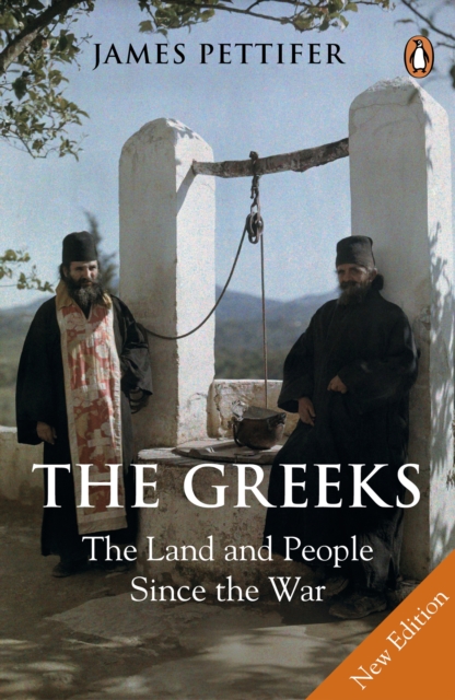 The Greeks : The Land and People Since the War, EPUB eBook
