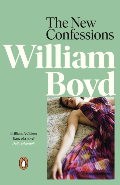 The New Confessions : A rich exploration into one man s life from the bestselling author of Any Human Heart, EPUB eBook