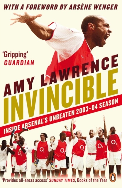 Invincible : Inside Arsenal's Unbeaten 2003-2004 Season, Paperback / softback Book