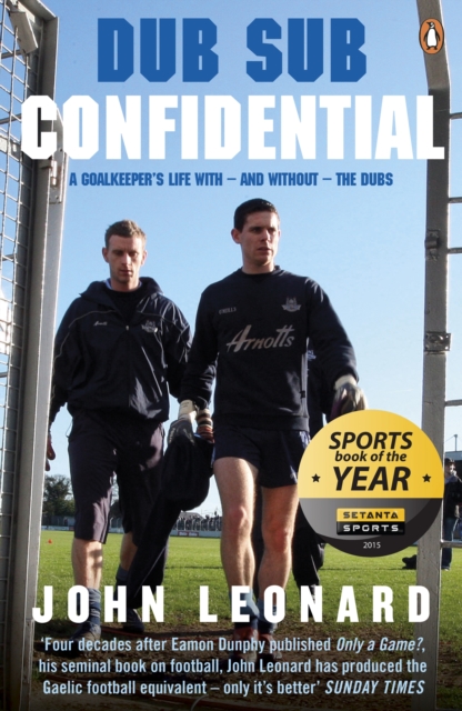 Dub Sub Confidential : A Goalkeeper's Life with   and without   the Dubs, EPUB eBook