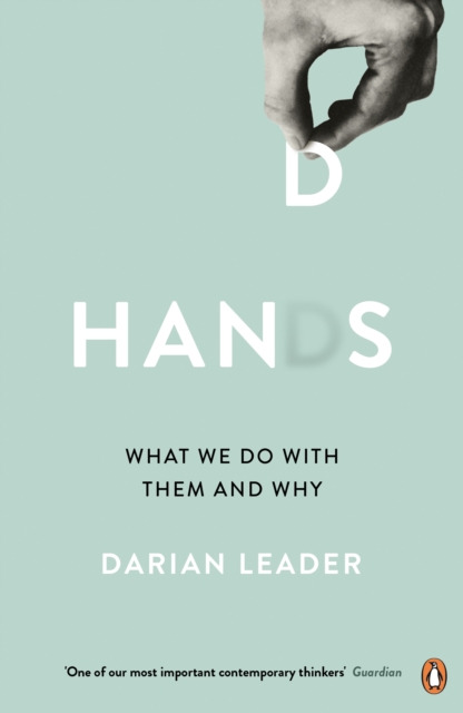 Hands : What We Do with Them - and Why, Paperback / softback Book