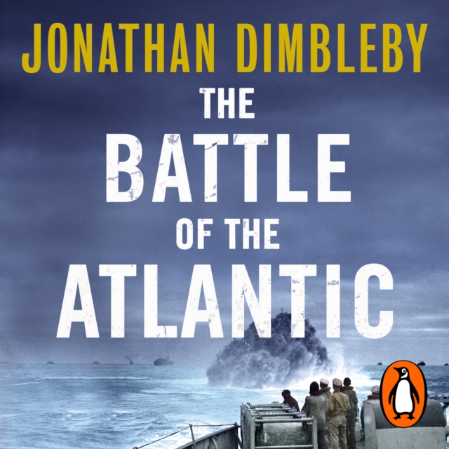 The Battle of the Atlantic : How the Allies Won the War, eAudiobook MP3 eaudioBook