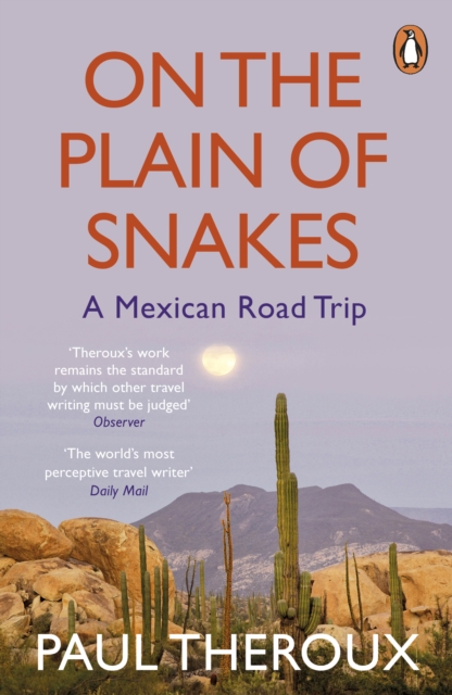 On the Plain of Snakes : A Mexican Road Trip, Paperback / softback Book
