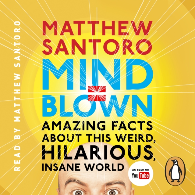Mind = Blown : Amazing Facts About this Weird, Hilarious, Insane World, eAudiobook MP3 eaudioBook