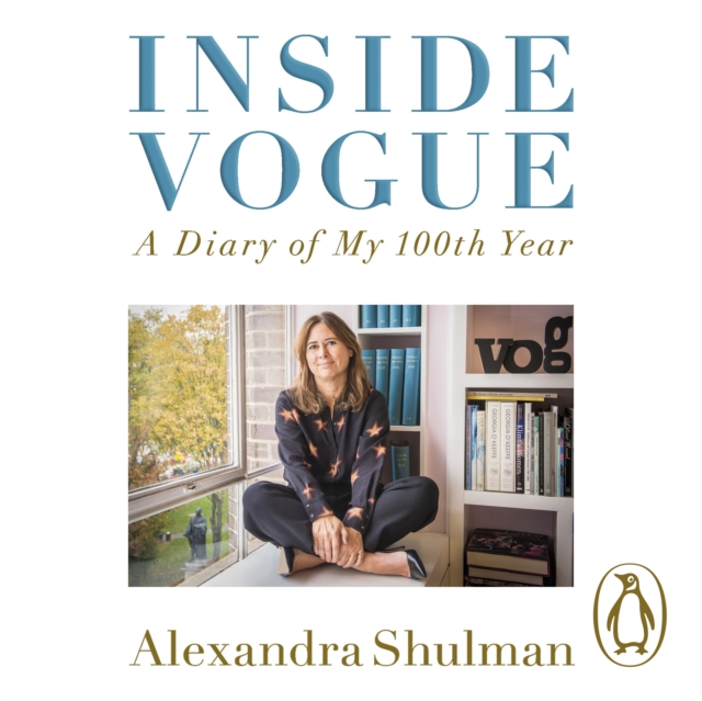 Inside Vogue : My Diary Of Vogue's 100th Year, eAudiobook MP3 eaudioBook