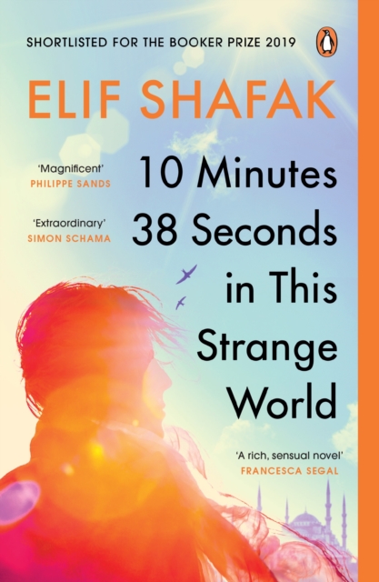 10 Minutes 38 Seconds in this Strange World : SHORTLISTED FOR THE BOOKER PRIZE 2019, Paperback / softback Book