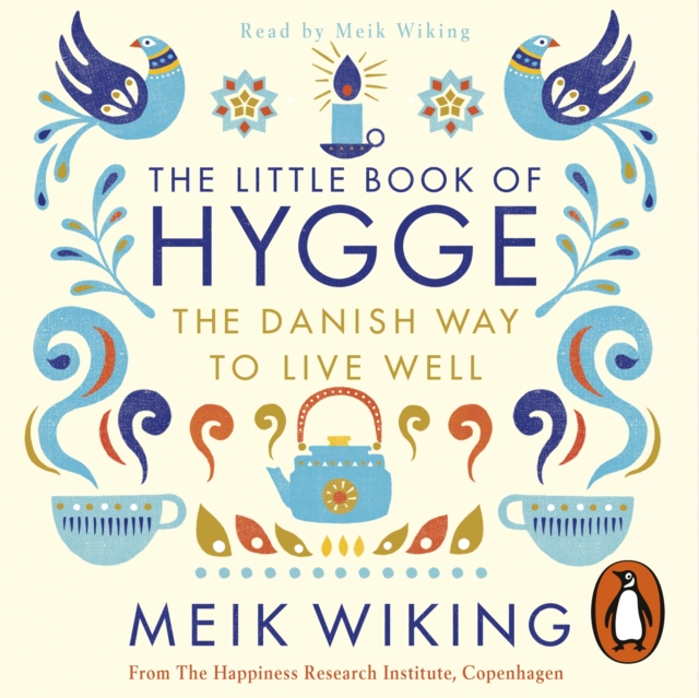 The Little Book of Hygge : The Danish Way to Live Well, eAudiobook MP3 eaudioBook