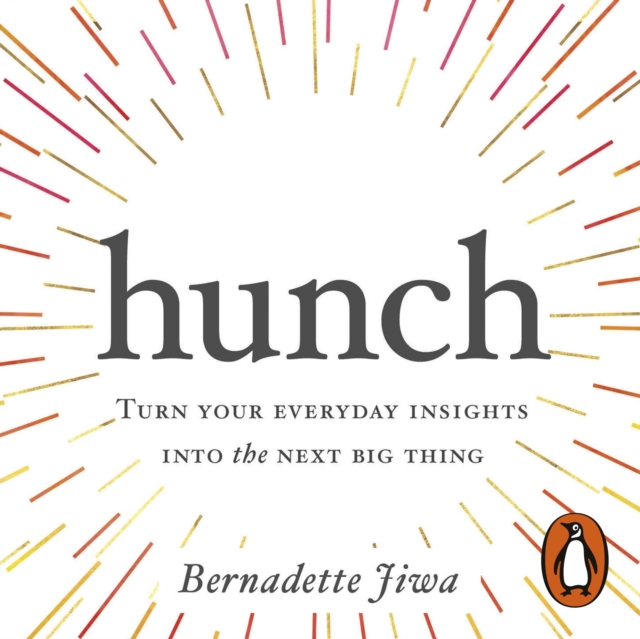 Hunch : Turn Your Everyday Insights into the Next Big Thing, eAudiobook MP3 eaudioBook