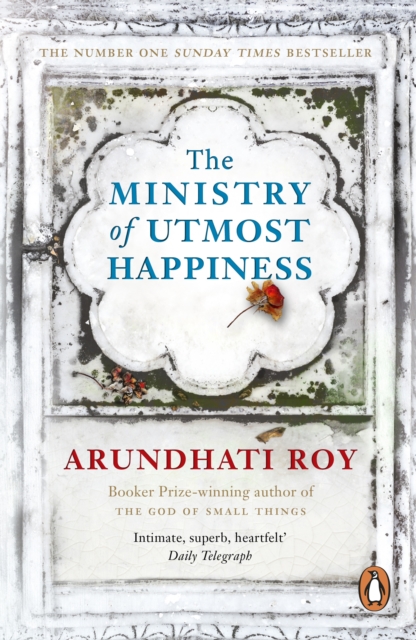 The Ministry of Utmost Happiness : Longlisted for the Man Booker Prize 2017, Paperback / softback Book