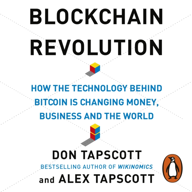 Blockchain Revolution : How the Technology Behind Bitcoin and Other Cryptocurrencies is Changing the World, eAudiobook MP3 eaudioBook