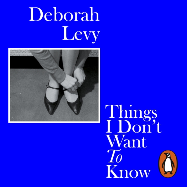 Things I Don't Want to Know : Living Autobiography 1, eAudiobook MP3 eaudioBook
