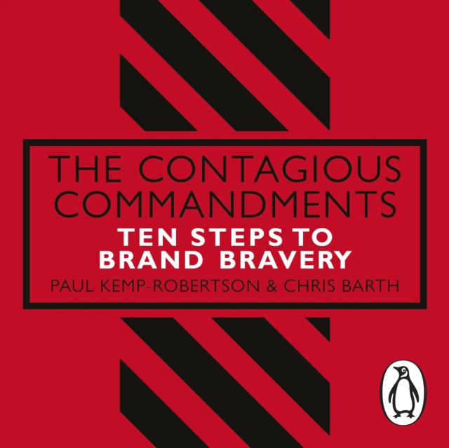 The Contagious Commandments : Ten Steps to Brand Bravery, eAudiobook MP3 eaudioBook