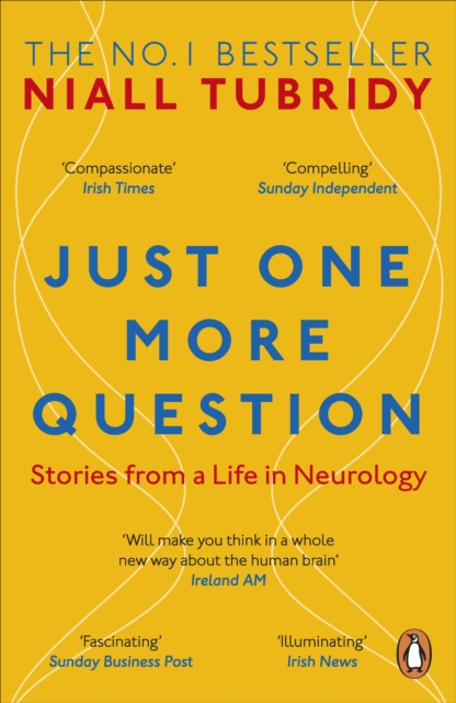 Just One More Question : Stories from a Life in Neurology, Paperback / softback Book