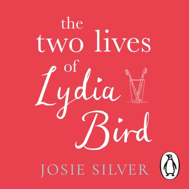 The Two Lives of Lydia Bird : A gorgeously romantic love story for anyone who has ever thought 'What If?', eAudiobook MP3 eaudioBook