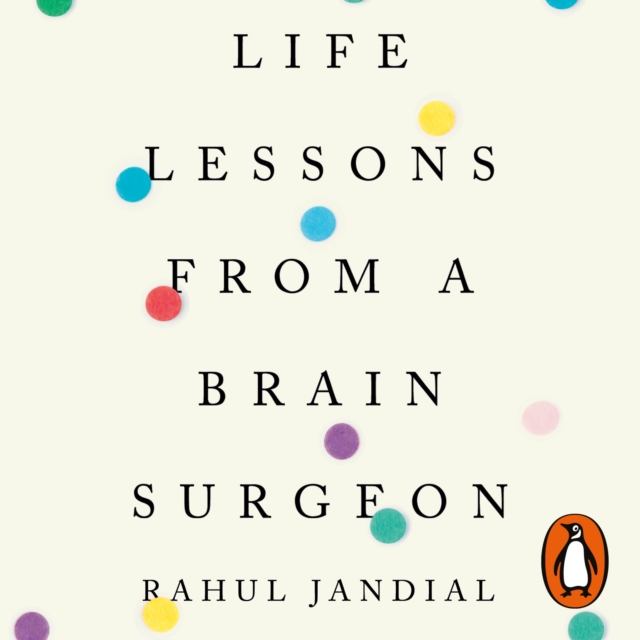 Life Lessons from a Brain Surgeon : The New Science and Stories of the Brain, eAudiobook MP3 eaudioBook