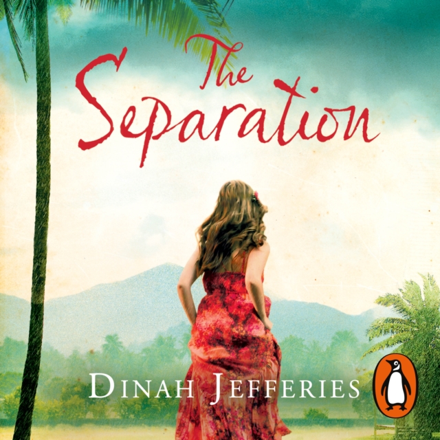 The Separation : Discover the perfect escapist read from the No.1 Sunday Times bestselling author of The Tea Planter's Wife, eAudiobook MP3 eaudioBook