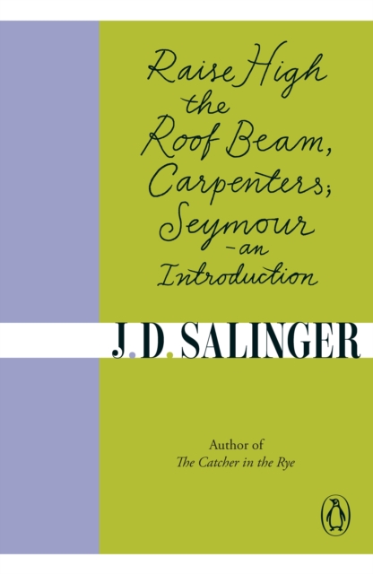 Raise High the Roof Beam, Carpenters; Seymour - an Introduction, EPUB eBook