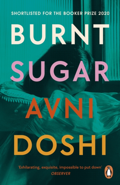 Burnt Sugar : Shortlisted for the Booker Prize 2020, EPUB eBook