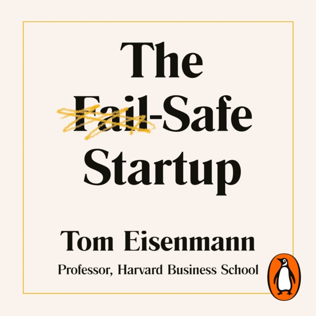 The Fail-Safe Startup : Your Roadmap for Entrepreneurial Success, eAudiobook MP3 eaudioBook