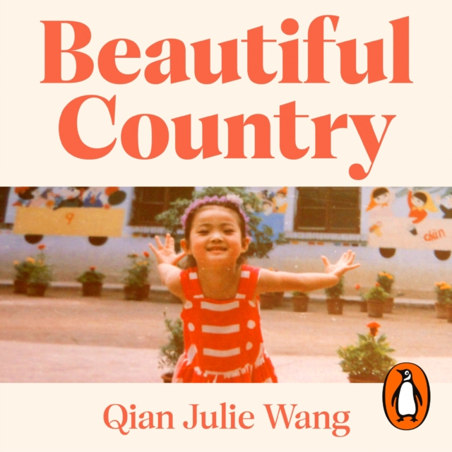 Beautiful Country : A Memoir of An Undocumented Childhood, eAudiobook MP3 eaudioBook