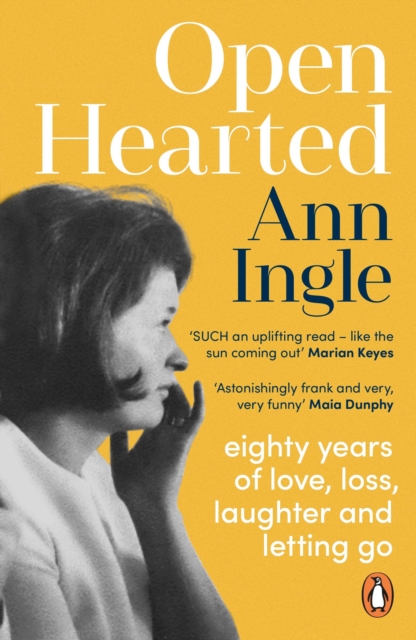Openhearted : Eighty Years of Love, Loss, Laughter and Letting Go, Paperback / softback Book
