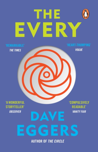 The Every : The electrifying follow up to Sunday Times bestseller The Circle, Paperback / softback Book