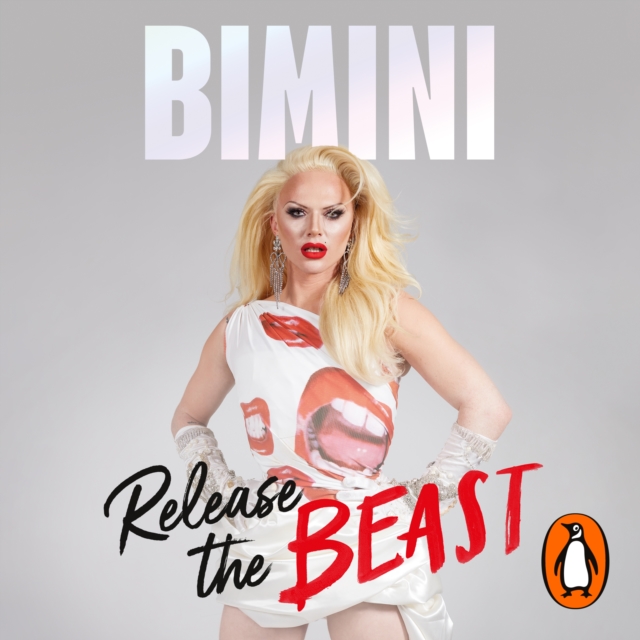 Release the Beast : A Drag Queen's Guide to Life, eAudiobook MP3 eaudioBook