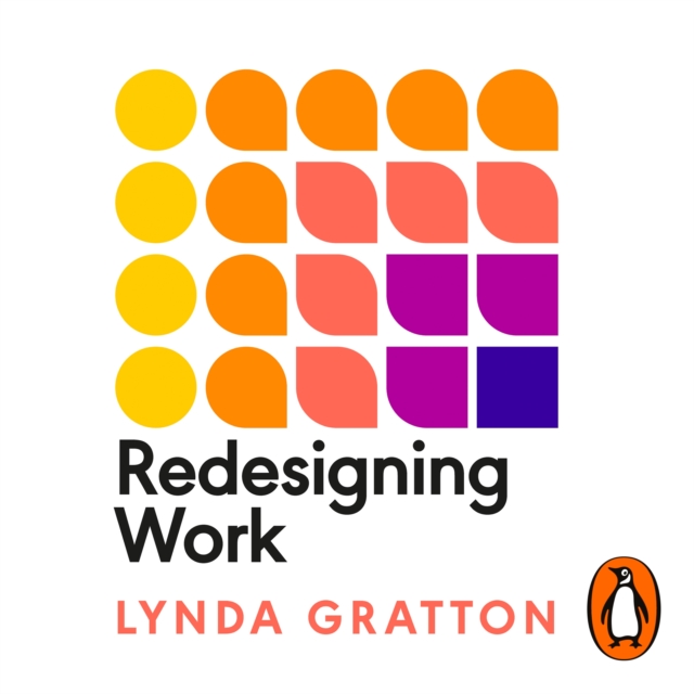 Redesigning Work : How to Transform Your Organisation and Make Hybrid Work for Everyone, eAudiobook MP3 eaudioBook