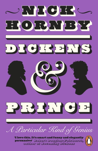 Dickens and Prince : A Particular Kind of Genius, Paperback / softback Book