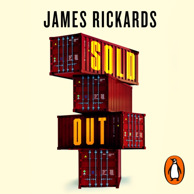 Sold Out : How Broken Supply Chains, Surging Inflation and Political Instability Will Sink the Global Economy, eAudiobook MP3 eaudioBook