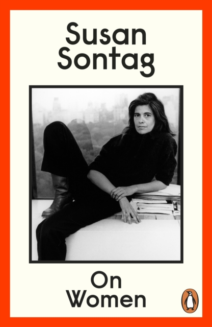 On Women : A new collection of feminist essays from the influential writer, activist and critic, Susan Sontag, Paperback / softback Book