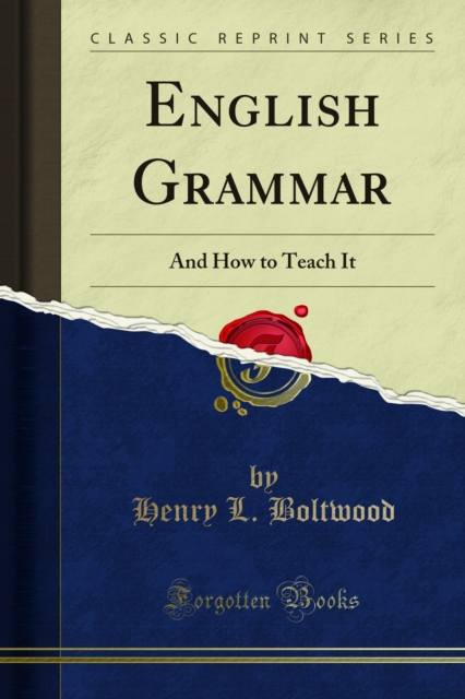 English Grammar : And How to Teach It, PDF eBook