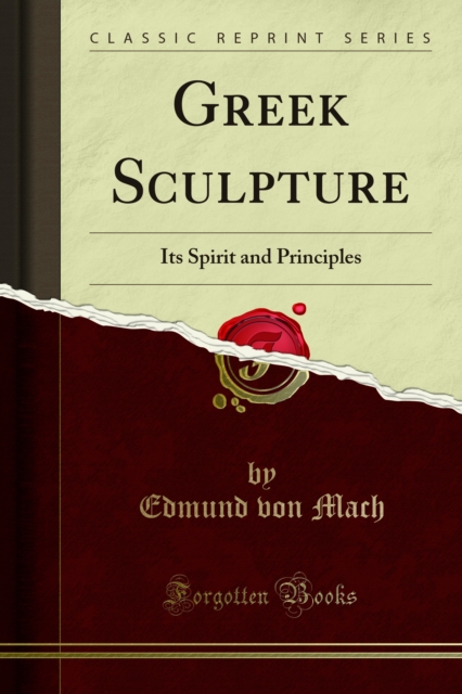 Greek Sculpture : Its Spirit and Principles, PDF eBook