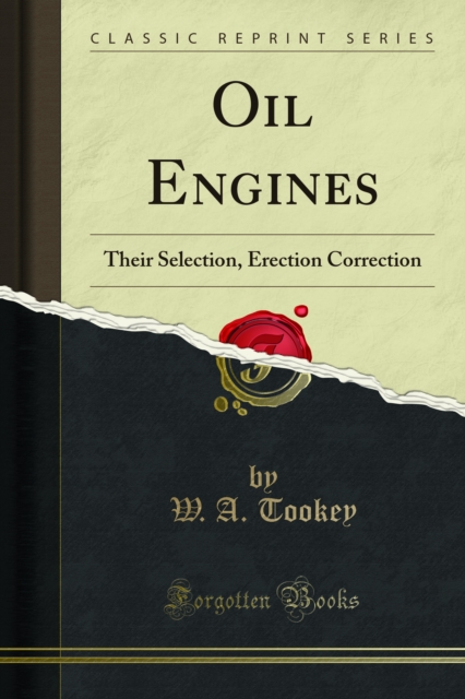Oil Engines : Their Selection, Erection Correction, PDF eBook