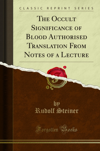 The Occult Significance of Blood Authorised Translation From Notes of a Lecture, PDF eBook