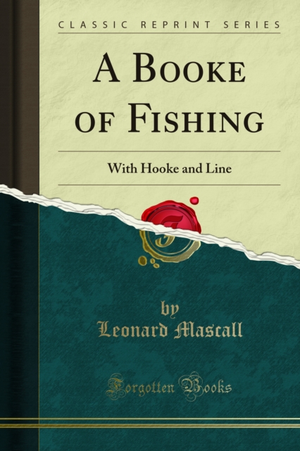 A Booke of Fishing : With Hooke and Line, PDF eBook
