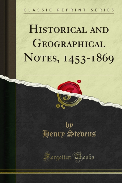 Historical and Geographical Notes, 1453-1869, PDF eBook