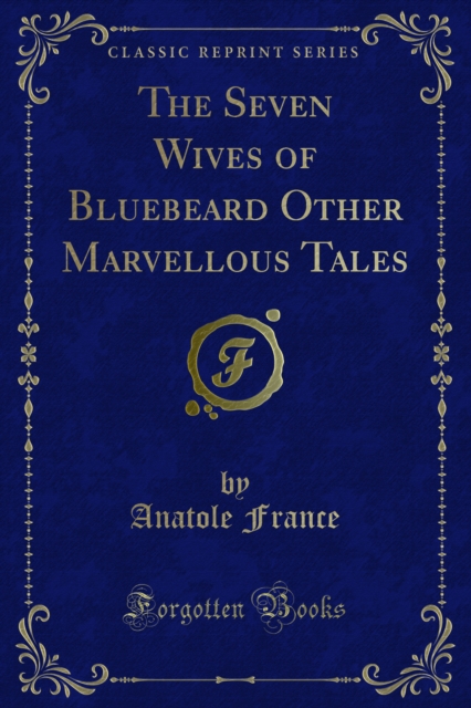 The Seven Wives of Bluebeard Other Marvellous Tales, PDF eBook