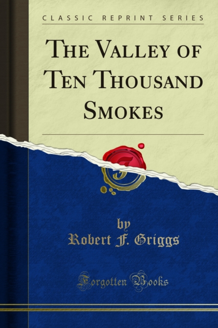 The Valley of Ten Thousand Smokes, PDF eBook
