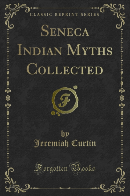Seneca Indian Myths Collected, PDF eBook