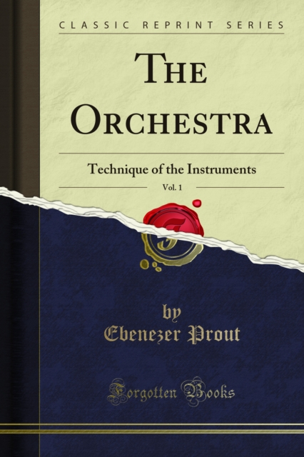 The Orchestra : Technique of the Instruments, PDF eBook